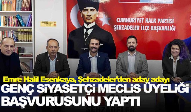 Emre Halil Esenkaya CHP’den meclis üyeliği için aday adayı oldu