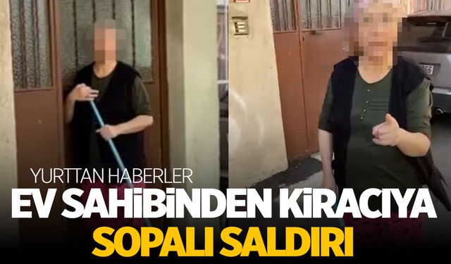 Ev sahiplerinin eli sopalı... Kiracıya saldırı