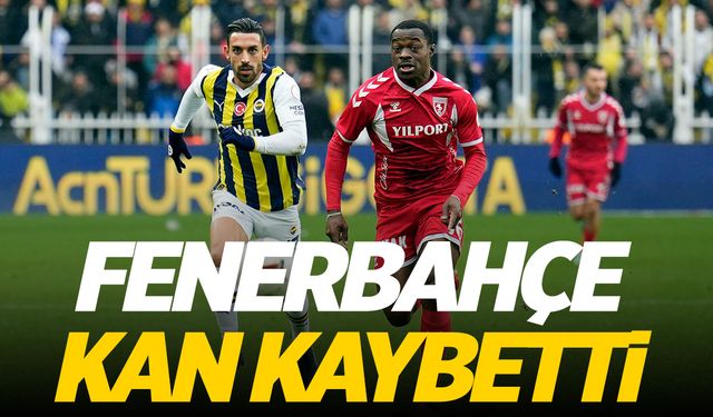 Fenerbahçe liderlik yarışında kan kaybetti! Fenerbahçe-Samsunspor maçtan dakikalar