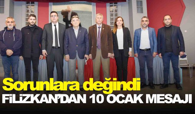 Filizkan’dan 10 Ocak mesajı… Sorunlara değindi