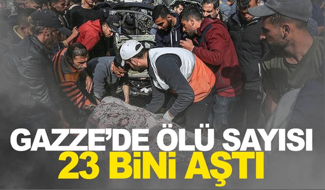 İsrail'in Gazze'ye düzenlediği saldırılarda ölenlerin sayısı 23 bini geçti