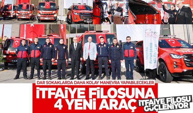 Manisa İtfaiye filosuna yeni araçlar katıldı!