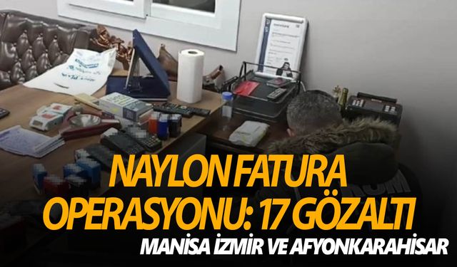 İzmir merkezli 3 ildeki naylon fatura operasyonunda 17 gözaltı