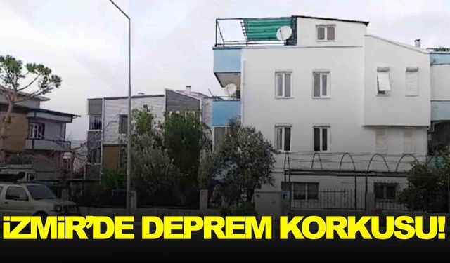 İzmir’de deprem korkusu! Panik yaşadılar!