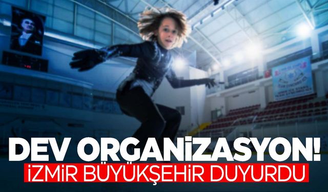 İzmir’de dev organizasyon! Geri sayım başladı...