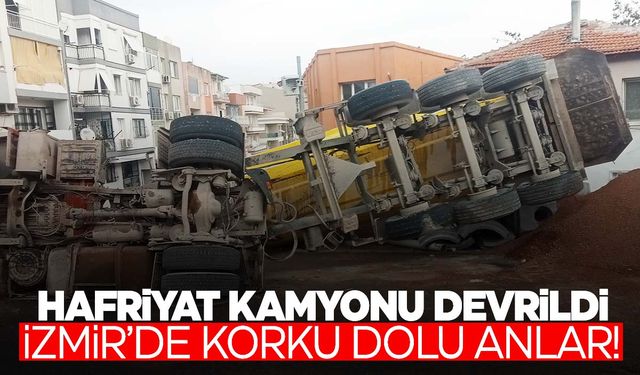 İzmir'de hafriyat kamyonu devrildi… O anlar kameralara yansıdı!