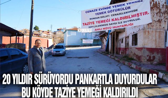 Pankartla duyurdular: Kırıkkale'de bir köyde taziye yemeği kaldırıldı