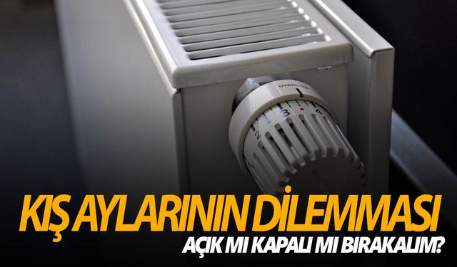 Kombi kapatılınca mı yoksa derece düşünce mi tasarruf edilir?