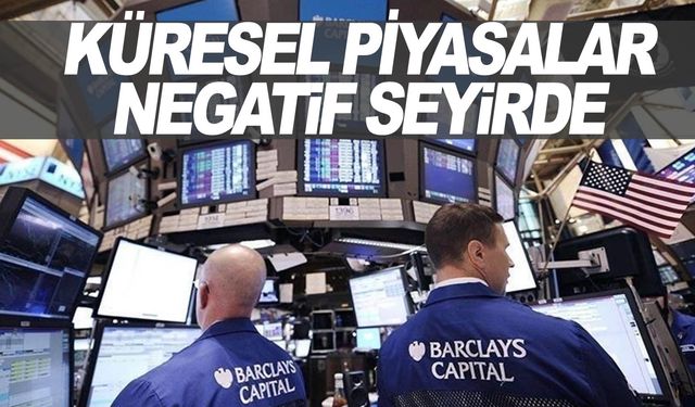 Küresel piyasalar negatif seyrini koruyor