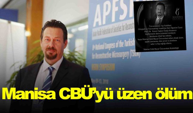 Manisa CBÜ’yü üzen ölüm… Prof. Dr. Özalp hayatını kaybetti