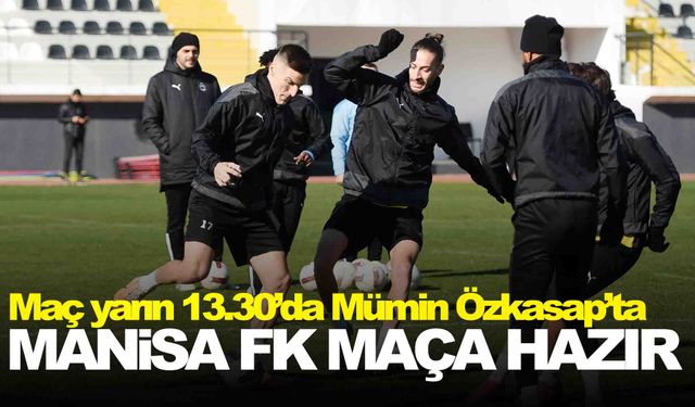 Manisa FK Kocaelispor maçının hazırlıklarını noktaladı