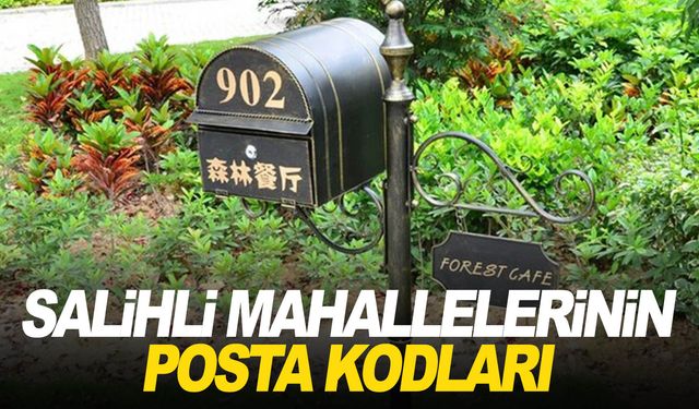 Manisa Salihli ilçesi tüm mahalleleri posta kodları