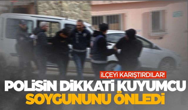 Manisa’da kuyumcu hırsızları polisin dikkati sayesinde yakalandı!