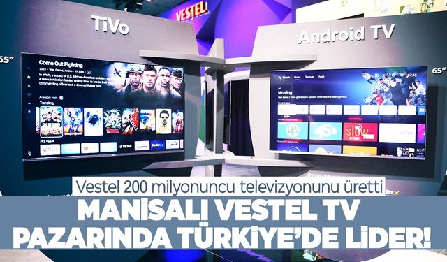 Manisalı Vestel Türkiye’de lider… Avrupa’da ise ilk 3’te!