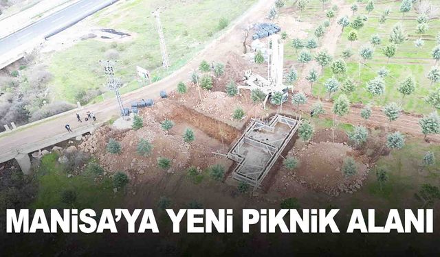 Manisa'ya yeni piknik alanı geliyor... Temeli atıldı!