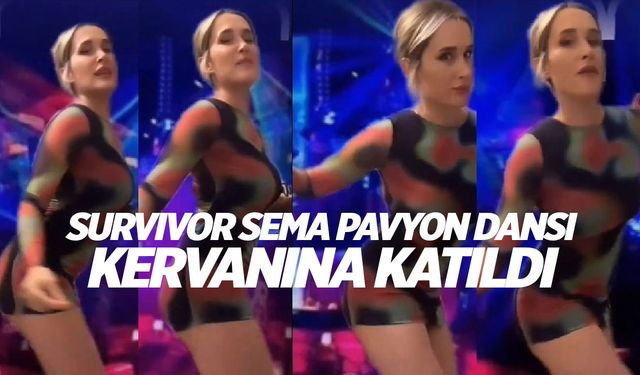 Memleketin gündemi pavyon dansı oldu: Survivor Sema dans etti