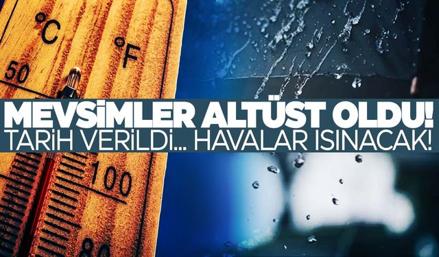 Mevsimler birbirine karıştı… Uyarı geldi! Havalar ısınacak