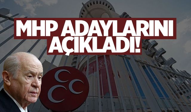 MHP 55 adayını açıkladı! Sıralı liste