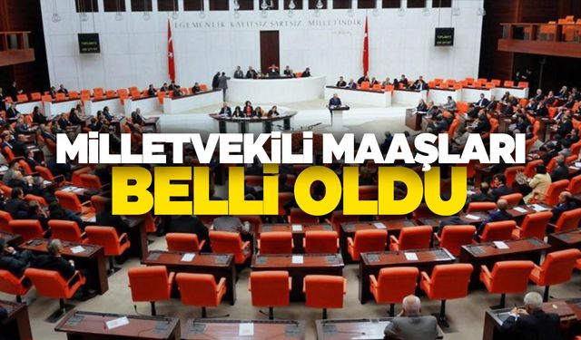 Bir zam da vekillere… Milletvekili maaşları belli oldu!