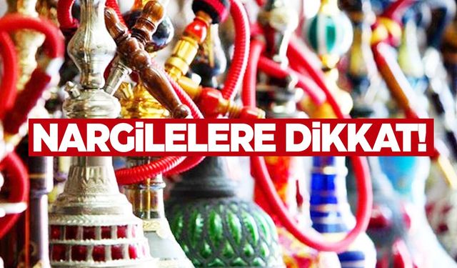 Aman dikkat! Nargile tehlike saçıyor!