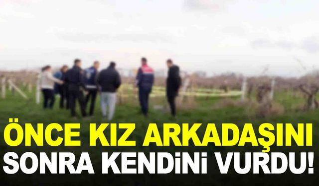 Manisa'da kanlı tartışma... Önce kız arkadaşını sonra kendini vurdu!