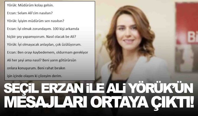 Seçil Erzan ile Ali Yörük’ün mesajları ortaya çıktı!