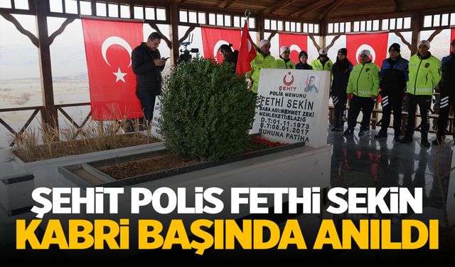 Şehit polis Fethi Sekin kabri başında anıldı