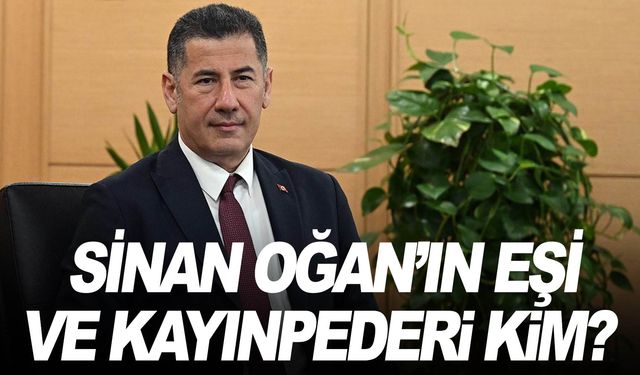 Sinan Oğan eşi kim, kiminle evli, kimin damadı? Sinan Oğan’ın kayınpederi kim?