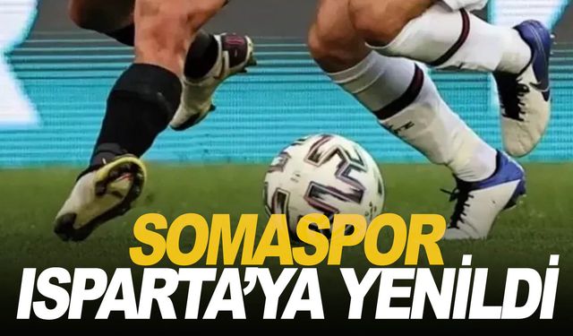 Somaspor, Isparta 32 Spor'a 1-0 yenildi