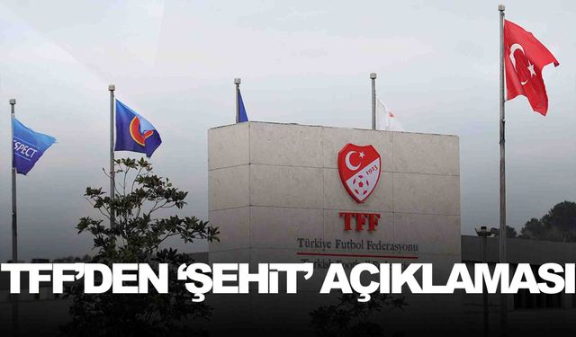 TFF’den ‘Şehit’ kararı… Maç öncesinde uygulanacak!