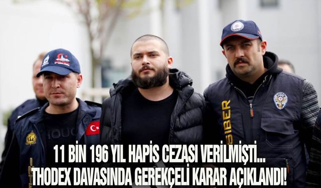 11 bin 196 yıl hapis cezası verilmişti... Thodex davasında gerekçeli karar açıklandı!