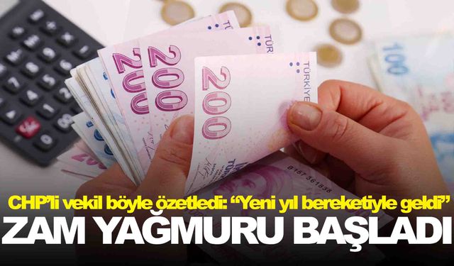 Zam yağmuru başladı… CHP’li vekilden açıklama!