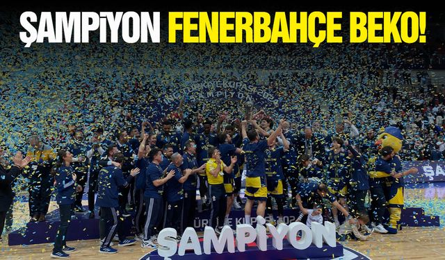Türkiye Kupasında Şampiyon Fenerbahçe Beko
