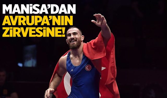 Manisalı Feyzullah Aktürk, 3'üncü kez Avrupa şampiyonu!