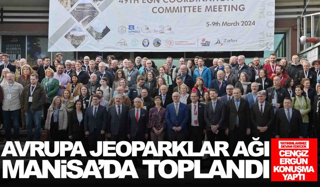 Avrupa Jeoparklar Ağı Toplantısı’na Manisa ev sahipliği yaptı