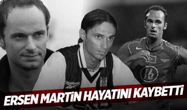 Eski Milli Futbolcu Ersen Martin, 44 Yaşında Hayatını Kaybetti