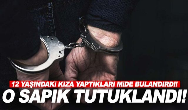 İzmir’de 12 yaşındaki kız çocuğunu taciz etmişti… Tutuklandı!