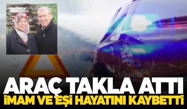 İzmir’de imam ve eşi, teravih dönüşü kazada can verdi