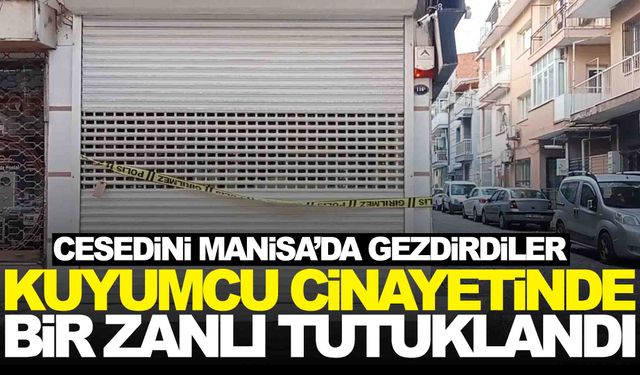 İzmir’deki kuyumcu cinayetinde tutuklama var!