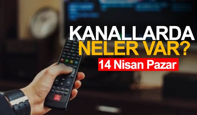 14 Nisan Pazar Tv yayın akışı