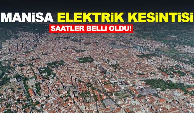 Akhisar, Alaşehir, Şehzadeler, Yunusemre elektrik kesintisi ne zaman saat kaçta olacak?