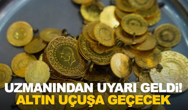 Altın fiyatlarında uçuş dönemi başlıyor