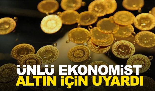 Ünlü ekonomist uyardı: 'Gram altın o tarihte 3333 TL’ olacak