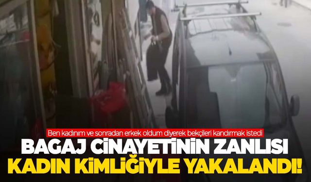 Bagajdaki cesetle Manisa’da saatlerce gezmişti... Zanlı kadın kimliğiyle yakalandı!