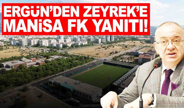 Cengiz Ergün’den Ferdi Zeyrek’e Manisa FK yanıtı!