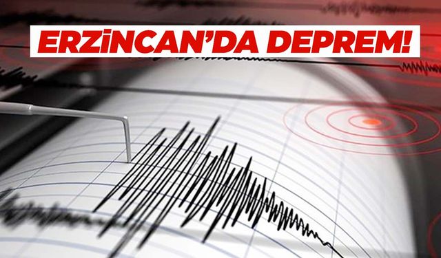 Erzincan’da deprem!