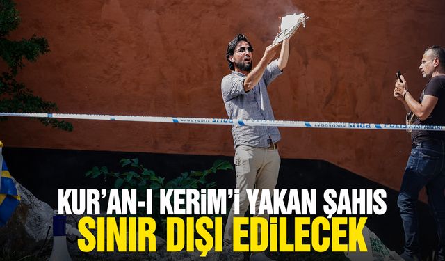 Kur’an-ı Kerim’i yakma videolarıyla gündem olmuştu… Sınır dışı edilecek