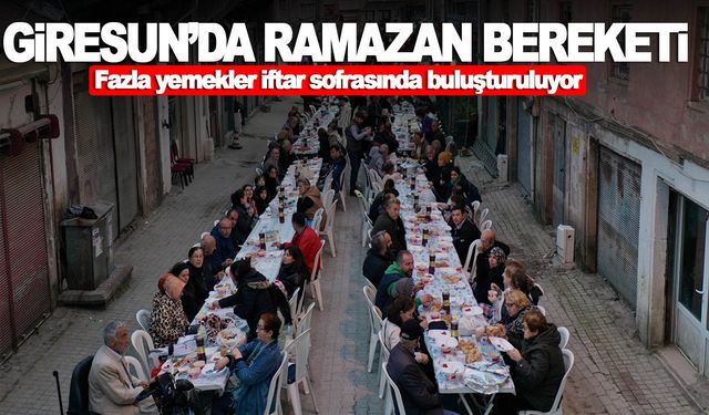 Giresun’da fazladan yapılan yemekler, sokakta iftar sofrasında buluşturuluyor