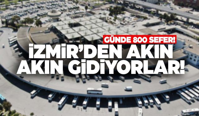 Günde 800 sefer! İzmir’den akın akın gidiyorlar!