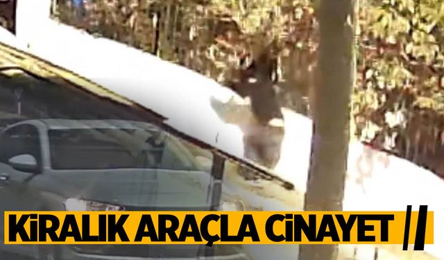 Kiralık araçla cinayet işleyen zanlılara 3 ilde operasyon